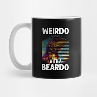 Weirdo With A Beardo Funny Bearded Dragon Lover Mug